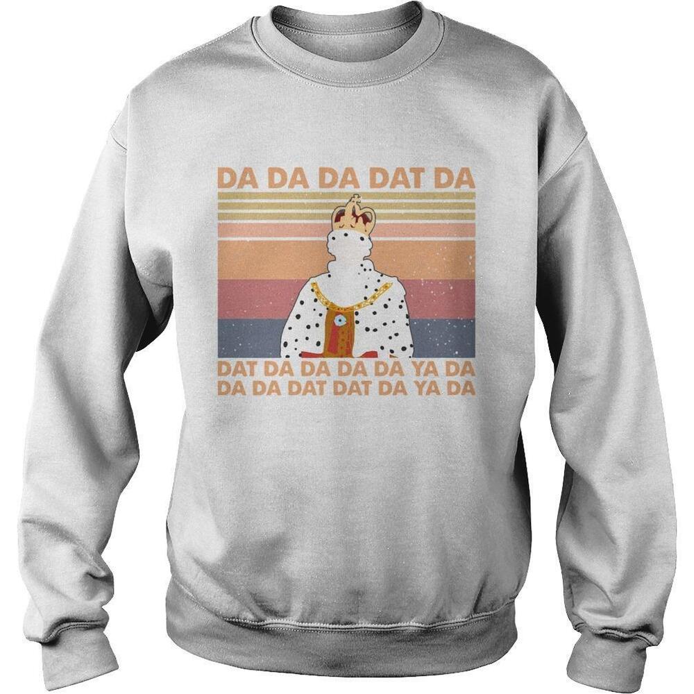 Hamilton King George Chorus Da Da Da Dat Da  Shirt